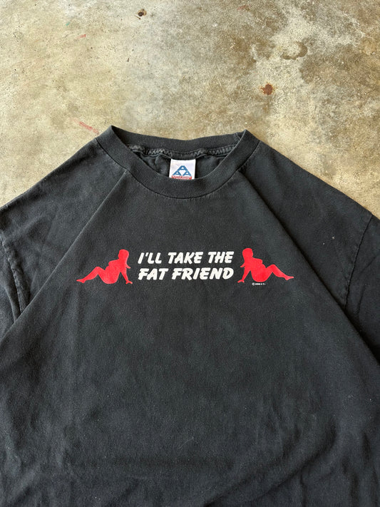 (XL) Vintage "I'll Take the Fat Friend" Tee