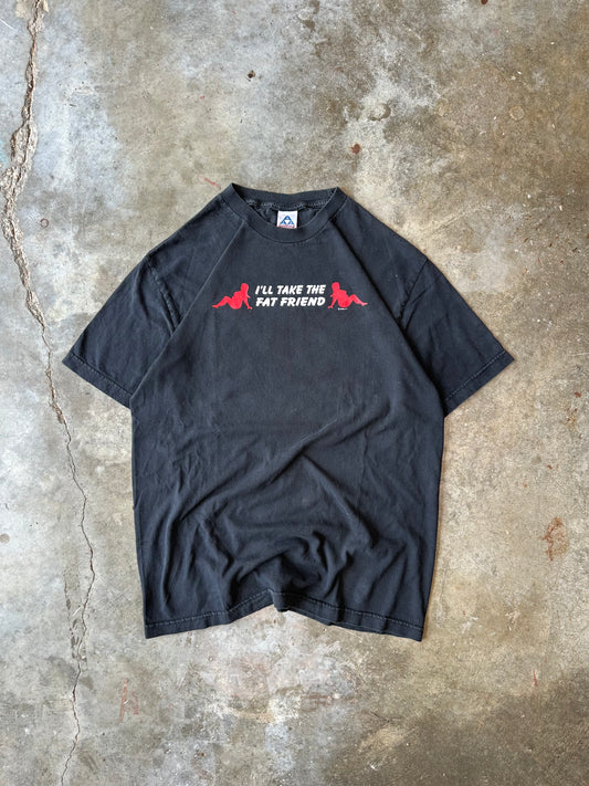 (XL) Vintage "I'll Take the Fat Friend" Tee